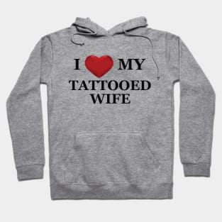 Husband - I love my tattooed wife Hoodie